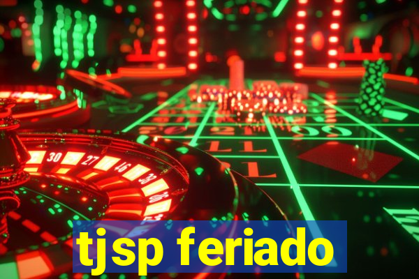 tjsp feriado